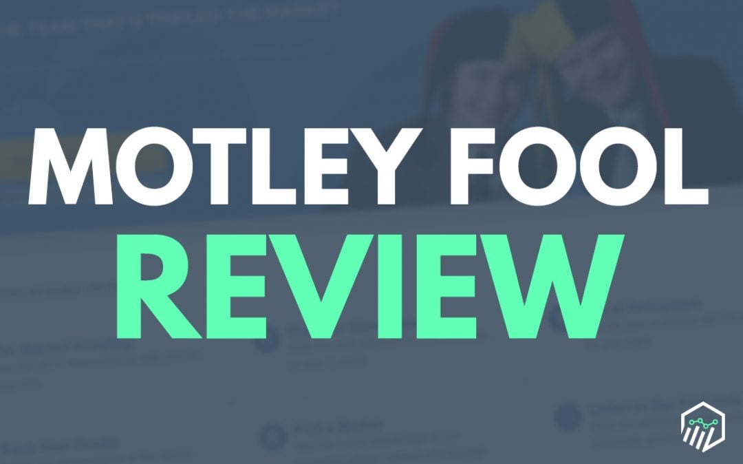Motley Fool Review - Is The Stock Advisor a Good Investment? - Reviews Of Motley Fool Wealth Management