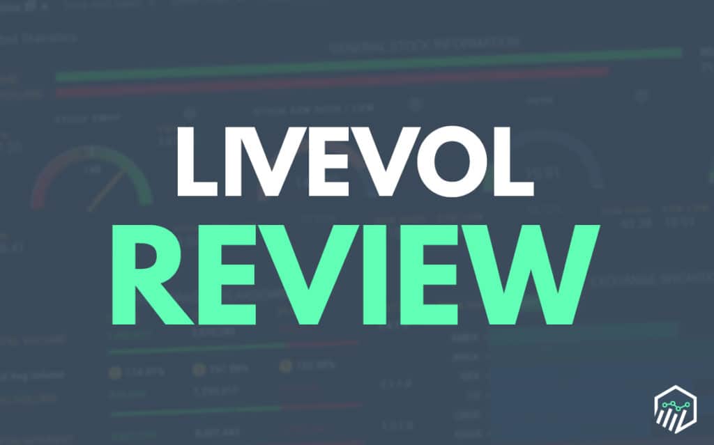 LiveVol Review - Is This Tool Good For Options Analysis?